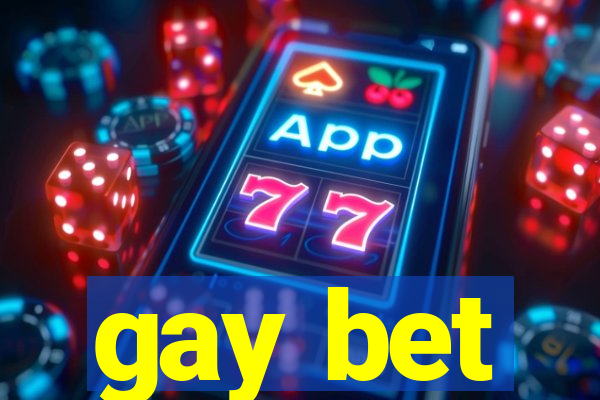 gay bet